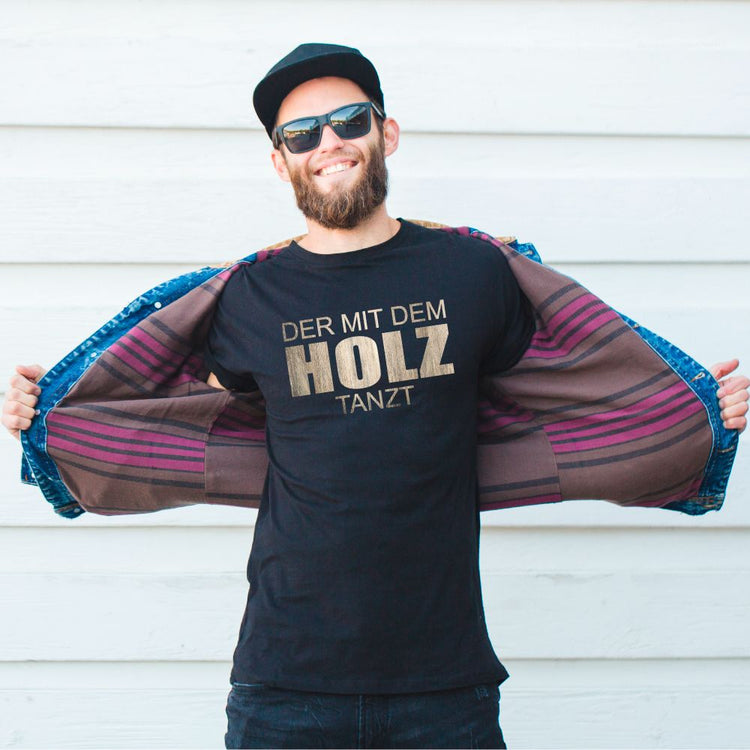 T-Shirt - Der mit dem Holz tanzt