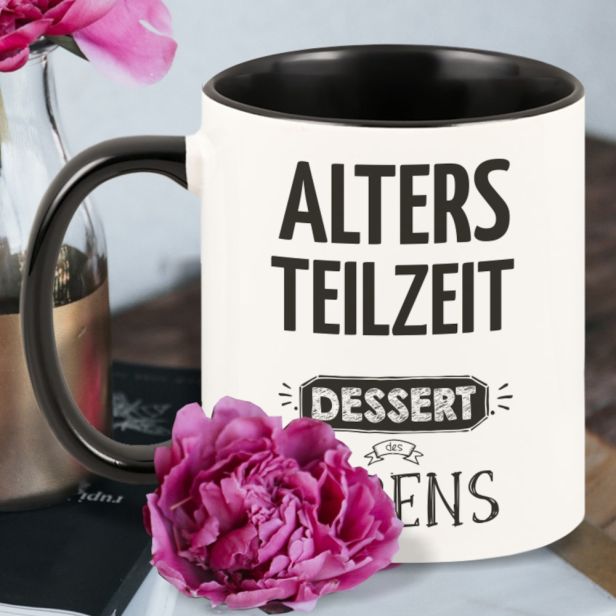 Schwarze Tasse Altersteilzeit - Dessert des Lebens