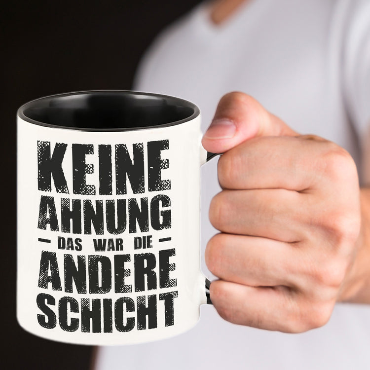 schwarze Tasse -Keine Ahnung, das war die andere Schicht