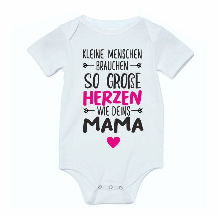 Babybody Kleine Menschen brauchen so große Herzen wie Deins Mama