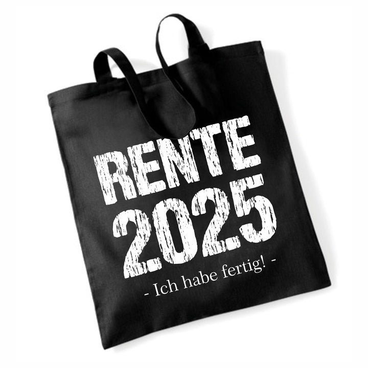 Baumwolltasche Rente 2025 - Ich habe fertig!