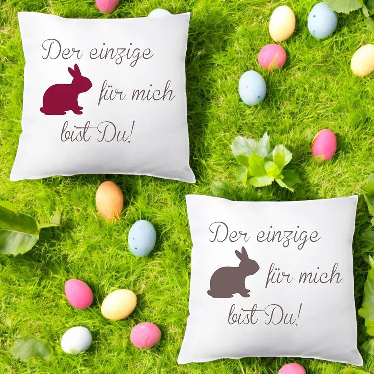 Kissen Der einzige Hase für mich bist Du!