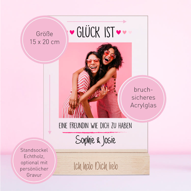 Acrylaufsteller Glück ist... Freundin personalisiert mit Eurem Foto + Euren Namen