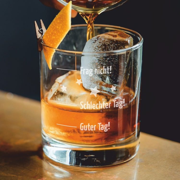 Whiskyglas Guter Tag, Schlechter Tag - Frag nicht!
