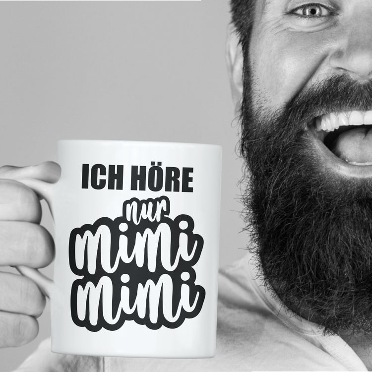 Tasse - ich höre nur mimi mimi