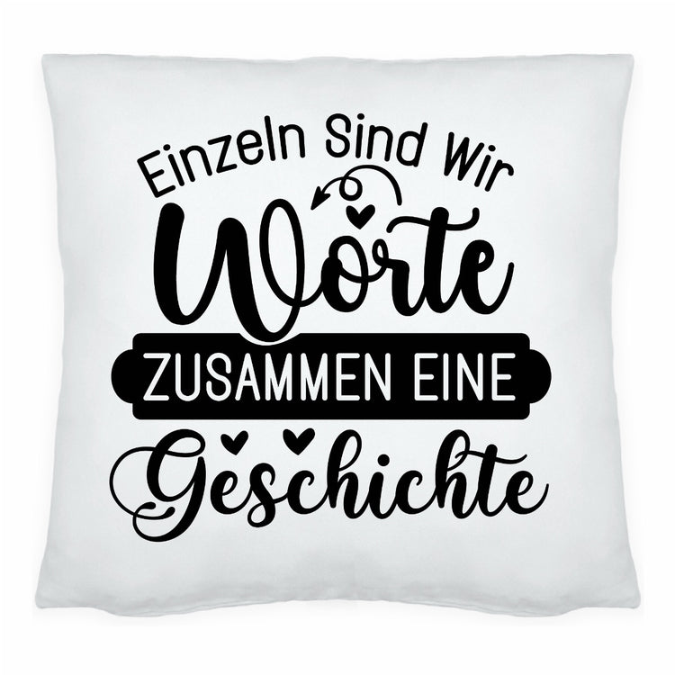 Kissen Einzeln Worte... zusammen eine Geschichte