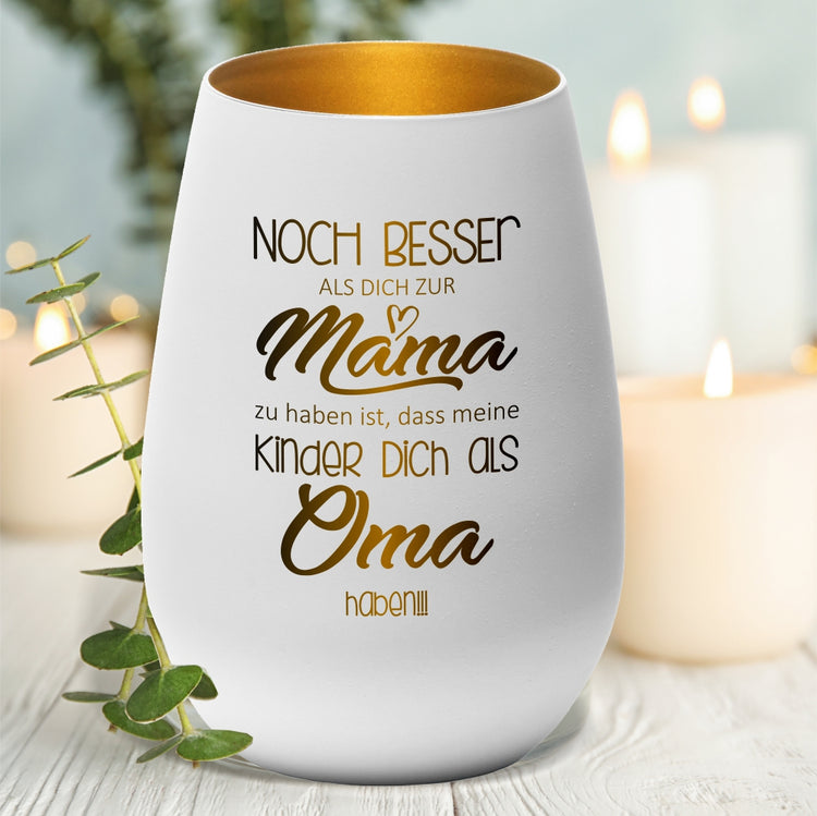 Windlicht Noch Besser Dich zur Mama zu haben…