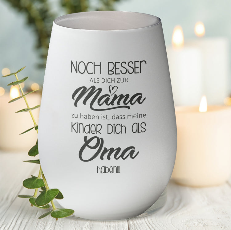 Windlicht Noch Besser Dich zur Mama zu haben…