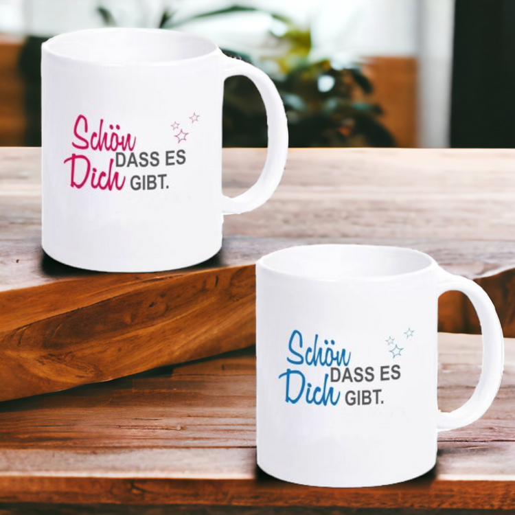 Tasse Schön dass es Dich gibt.