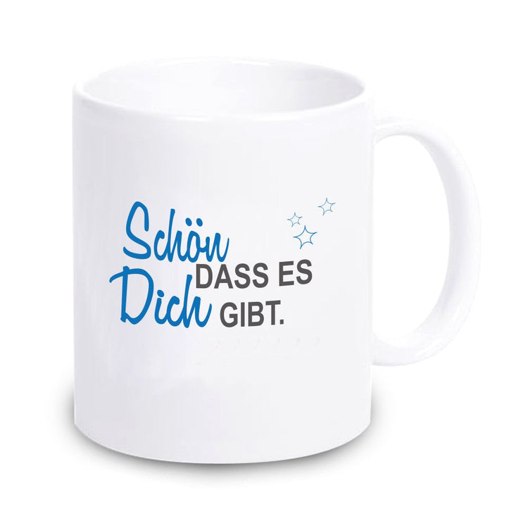 Tasse Schön dass es Dich gibt.