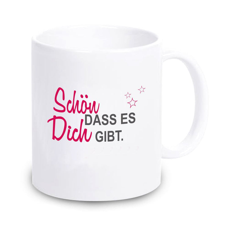 Tasse Schön dass es Dich gibt.