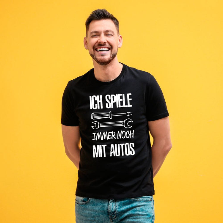 T-Shirt  Handwerker - Ich spiele immer noch mit Autos