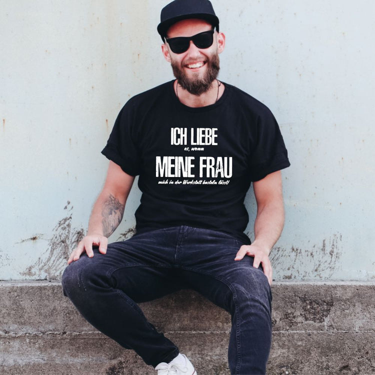 T-Shirt  - Ich liebe es, wenn meine Frau...