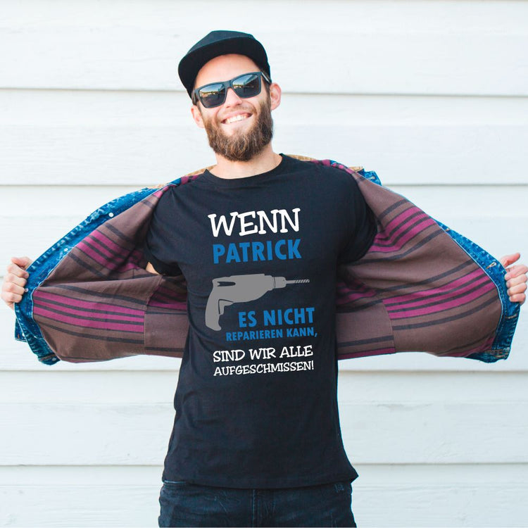 T-Shirt  - Wenn ... es nicht reparieren kann, sind wir alle...