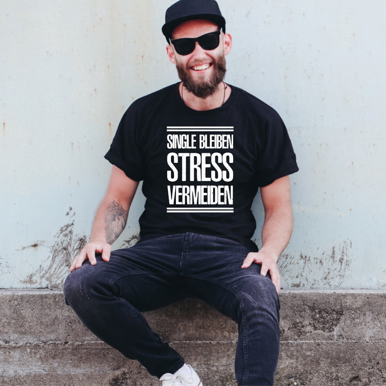 Herren T-Shirt Single bleiben - Stress vermeiden