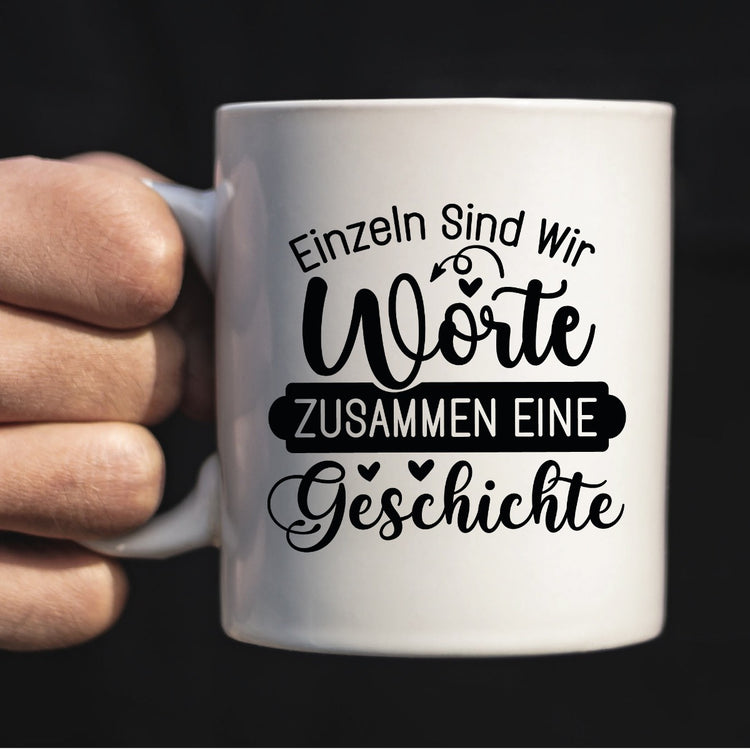 Tasse Einzeln Worte... Zusammen eine Geschichte