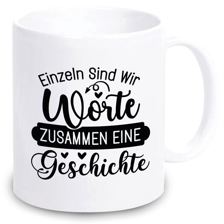 Tasse Einzeln Worte... Zusammen eine Geschichte